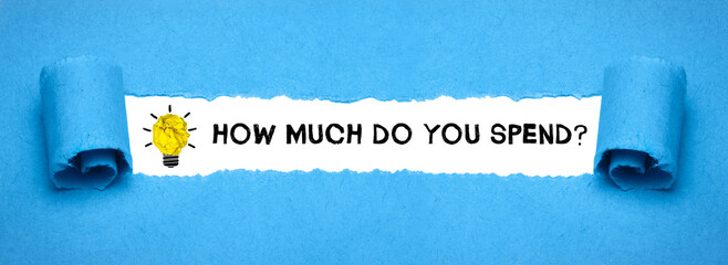 How much do you spend?	