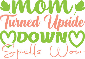 Mom turned upside down spells waw