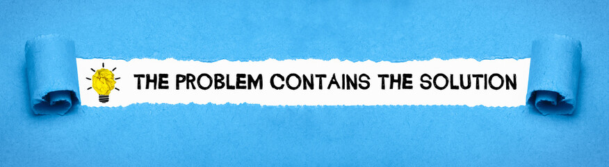 The Problem Contains The Solution