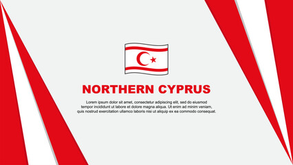 Obraz premium Northern Cyprus Flag Abstract Background Design Template. Northern Cyprus Independence Day Banner Cartoon Vector Illustration. Northern Cyprus Flag