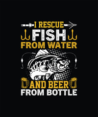  I RESCUE FISH FROM WATER AND BEER FROM BOTTLE Pet t shirt design