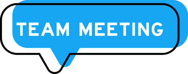 Speech banner and blue shade with word team meeting on white background