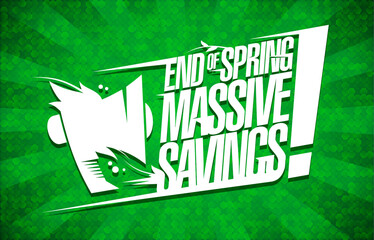 End of spring massive savings