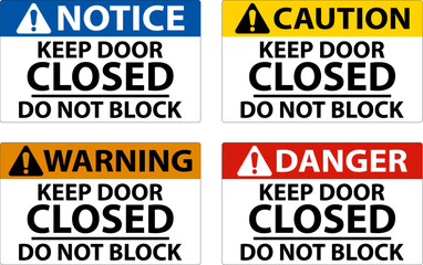 Keep Closed Do Not Block Sign On White Background