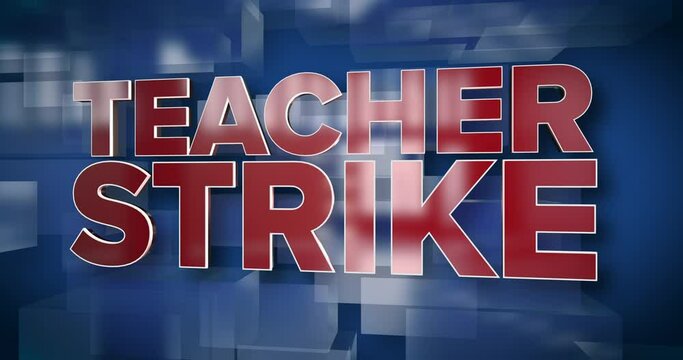 A red and blue dynamic 3D TEACHER STRIKE background title page animation.  	