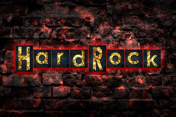 Fototapeta na wymiar Hard Rock. Words made from rusty iron letters, on old vintage bricks wall. Direction in music. Musical style. Design