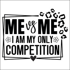 Me vs Me I am my only competition Svg
