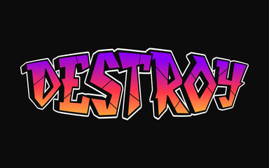 Destroy word trippy psychedelic graffiti style letters.Vector hand drawn doodle cartoon logo Destroy illustration. Funny cool trippy letters, fashion, graffiti style print for t-shirt, poster concept