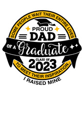 Proud Dad of a graduate Class of 2023. Isolated on transparent background