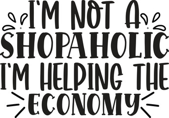 Tote Bag Black Typography and Quote on White Background for Print on Demand Business. Print Ready Template with Funny Saying for Shopping Bag, Coffee mug, T-shirt and more.