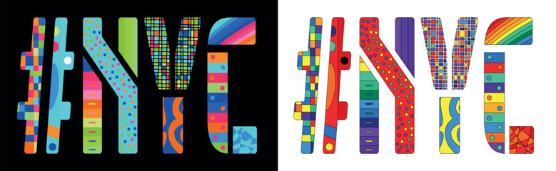 NYC Hashtag. Unique colorful friendly text. Cartoon bright isolate letters with creative multicolored decoration inside. Hashtag #NYC for New York City, web resources, print, typography design, t-shir