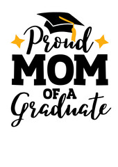 Proud mom of a graduate. Graduation decorations. Isolated on transparent background. 