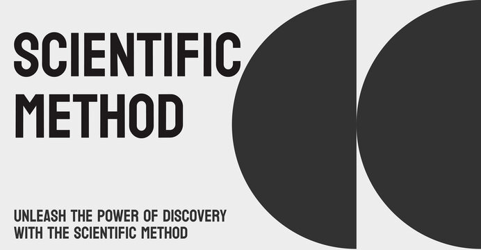 Scientific Method: Systematic Approach To Scientific Research And Experimentation.