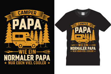camper papa wie ein normaler papa nur eben viel cooler for my life outdoor adventure  camping shirt design vector template, mountain travel adventure retro vintage style typography and vector t-shirt, - obrazy, fototapety, plakaty