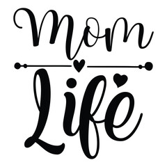 Mom Life - calligraphy with heart. Good for t shirt print, greeting card, poster, mug, and gift design.