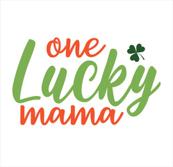 One Lucky Mama   SVG DESIGN