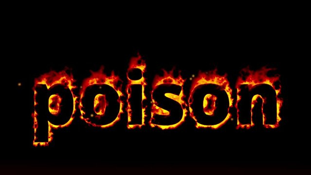 The word poison burning in front of a black background