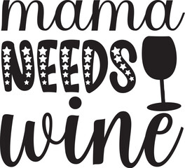 mama needs wine