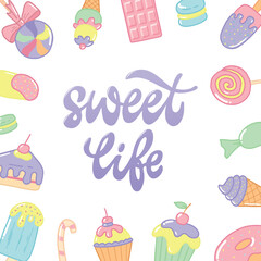 sweet life lettering quote deocrated with frame of sweets doodles on white background. Good for templates, cards, posters, prints, etc. EPS 10