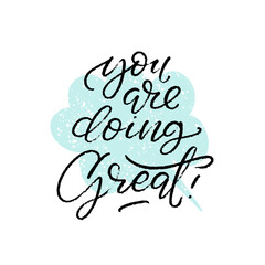 You're doing great typography. Quote vector illustration design. Motivational script lettering with textured speech bubble background.