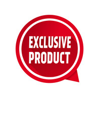 Exclusive product banner design, speech bubble icon. Vector illustration isolated on white background.