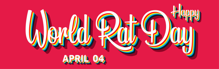 Happy World Rat Day, April 04. Calendar of April Retro Text Effect, Vector design