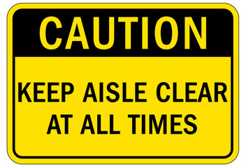 Keep aisle clear warning sign and labels
