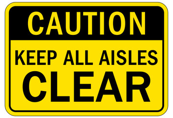 Keep aisle clear warning sign and labels