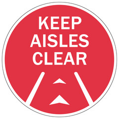 Keep aisle clear warning sign and labels