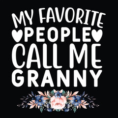  Womens My Favorite People Call Me Granny Funny Floral Mother's Day