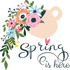 Floral illustration with cup and flowers with text - Spring is here.