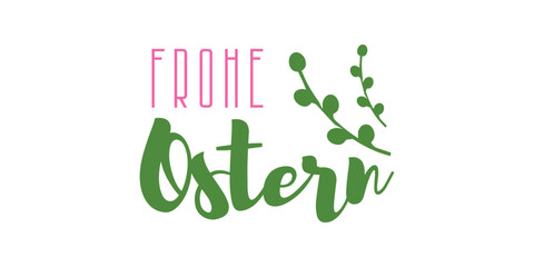 Text FROHE OSTERN (Happy Easter in German) on white background