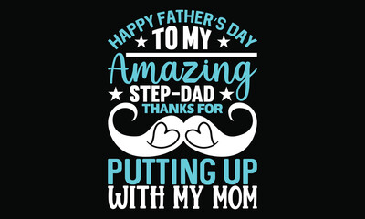 happy father’s day to my amazing step-dad thanks for putting up with my mom