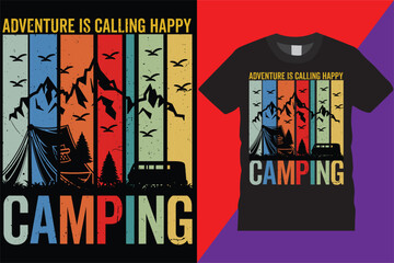 Adventure Is Calling Happy camping T-shirt Design explore nature travel wild wilderness camp Adventure graphic Retro Vintage Camper T-shirt