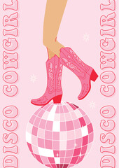 Retro female legs in Cowgirl boots with disco ball. Disco Cowgirl quotes. Cowboy western and wild west theme. Hand drawn vector poster.
