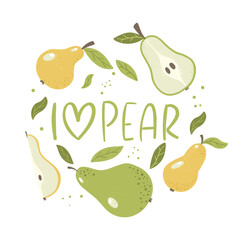 The inscription i love pear. A collection of different types of pear. Ingredients for cooking. Vegan print. Vector hand-drawn illustration. Frame with fruits. Vector illustration