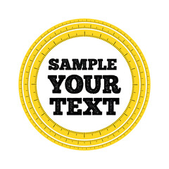 A circle of a yellow measuring centimeter tape on a white background and in the tape there is a place for any of your text