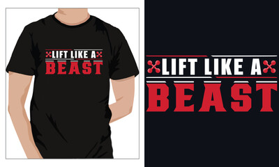Gym Fitness t-shirts Design LIFT LIKE A BEAST