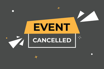 Event Canceled Button. Speech Bubble, Banner Label Event Canceled