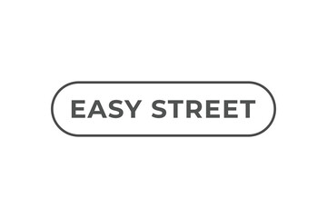 Easy Street Button. Speech Bubble, Banner Label Easy Street