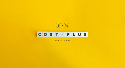 Cost-plus strategy banner and concept image. Letter Tiles on Yellow Background. Minimal Aesthetics.