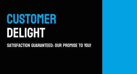 Customer Delight - Going above and beyond to exceed expectations