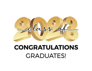 Class of 2023. Congratulations graduates gold graduation concept with 3d text . Graduation typography design template. Congrats graduates Flat style vector illustration