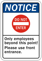 Employee entrance only sign and labels only employees beyond this point. Please use front entrance
