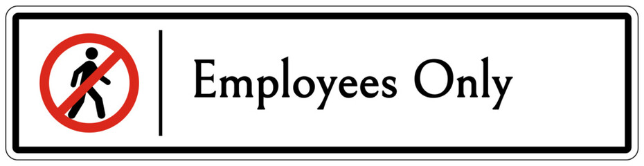 Employee entrance only sign and labels