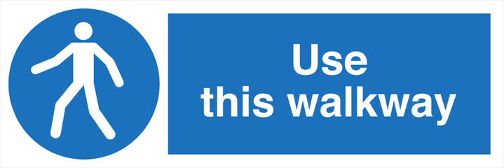 Naklejka na ściany i meble Safety Sign Marking Label Symbol Pictogram Standards Mandatory Use this walkway