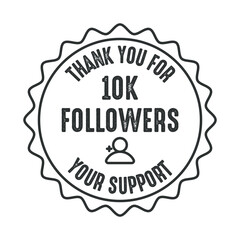 Thank You For Your Support 10k followers Label, Badge, Seal, Stamp, Vector Illustration