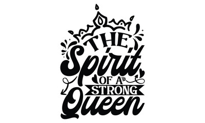 Fototapeta premium The Spirit Of A Strong Queen - Victoria Day T Shirt Design, Vintage style, used for poster svg cut file, svg file, poster, banner, flyer and mug.
