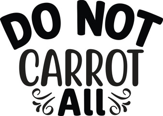 Do Not Carrot All