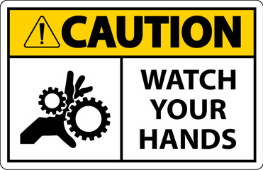 Caution Sign Watch Your Hands And Fingers